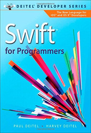 Swift for Programmers - Deitel, Harvey M.;Deitel, Paul J
