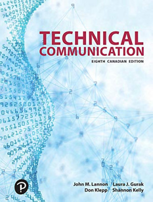 Technical Communication, Canadian Edition – John M. Lannon, Laura J. Gurak, Don Klepp, Shannon Kelly