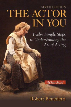 The Actor In You: Twelve Simple Steps to Understanding the Art of Acting - Robert Benedetti