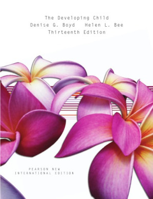 The developing child - Bee, Helen L.; Boyd, Denise G