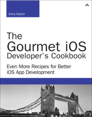 The iOS adaptive UI cookbook: practical recipes for modern iOS apps - Sadun, Erica
